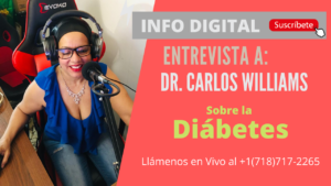 Entrevista al Dr. Carlos Williams sobre la Diábetes