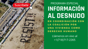 Programa de Información al Desnudo en coordinación con la Coalicion de la Vivienda Comunitaria
