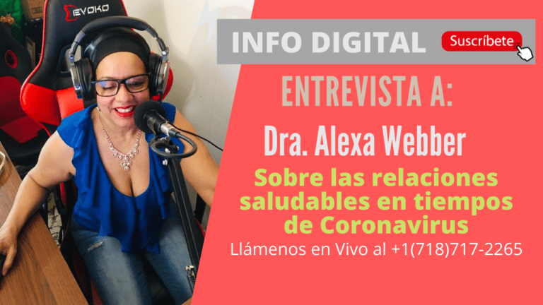 Entrevista a Dra. Alexa Webber sobre las relaciones saludables en tiempos de Coronavirus