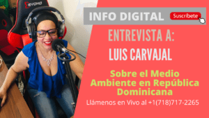 Entrevista a Luis Carvajal sobre el Medio Ambiente en República Dominicana