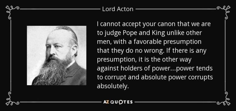 Absolute power corrupts absolutely