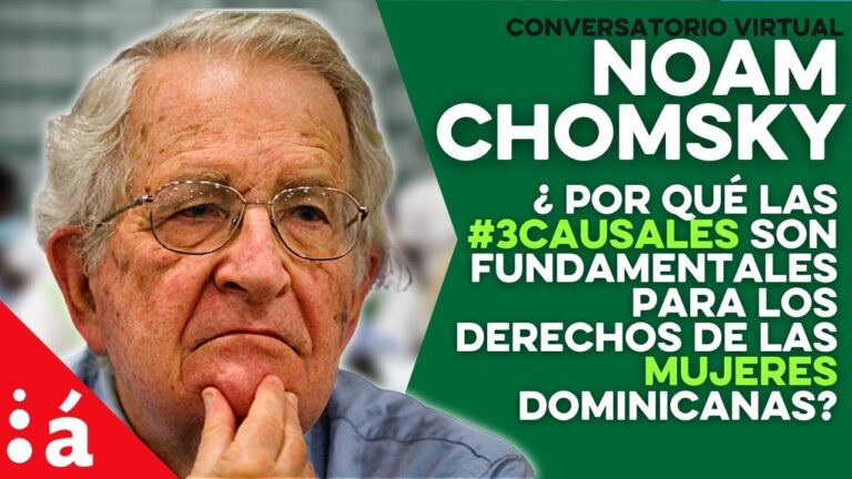 Conversatorio con Noam Chomsky sobre las 3 causales en República Dominicana
