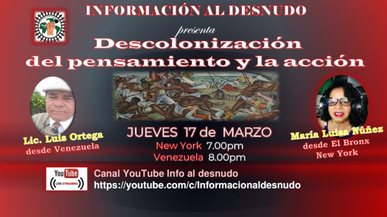 Descolonización del Pensamiento y la Acción, con Luis Ortega y María Núñez. Marzo 31, 2022