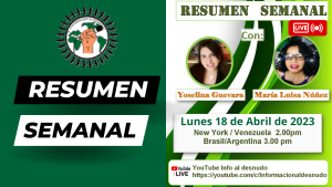 Resumen Semanal, con Yoselina Guevara y María Núñez. Abril 17, 2023