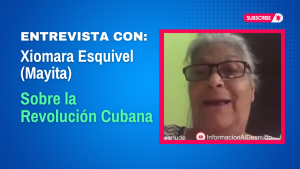 Xiomara Esquivel-Vargas (Mayita) sobre la Revolución Cubana