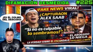 ¿CAPTURARON A ALEX SAAB? La “FAKE NEWS” y el DESMENTIDO del abogado