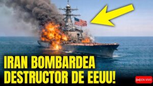 IRÁN IMPACTA DESTRUCTOR ESTADOUNIDENSE! BUQUE DE GUERRA QUEDA DAÑADO…