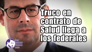 Truco en contrato de Salud llega a los federales…