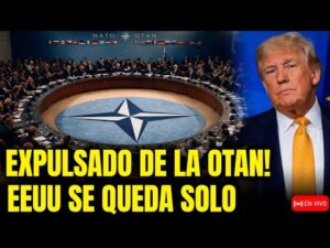 ESTADOS UNIDOS SE QUEDA SIN ALIADOS Y SU EXPULSION DE LA OTAN YA SE DISCUTE…