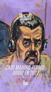 El enredo de EEUU con el «Caso de Maduro»
