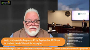 Preámbulo al Juicio por Jurado La Parguera 30 de septiembre 2026 Tribunal de Mayagüez…